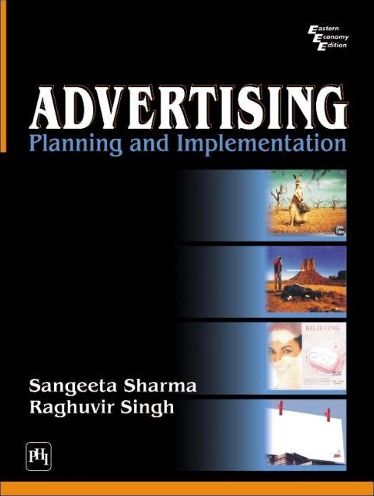 ADVERTISING: PLANNING AND IMPLEMENTATION