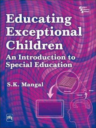 EDUCATING EXCEPTIONAL CHILDREN: AN INTRODUCTION TO SPECIAL EDUCATION