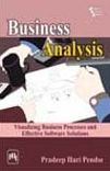 BUSINESS ANALYSIS: VISUALIZING BUSINESS PROCESSES AND EFFECTIVE SOFTWARE SOLUTIONS
