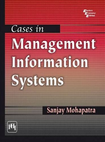 Cases in Management Information Systems