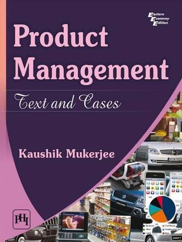 PRODUCT MANAGEMENT: TEXT AND CASES