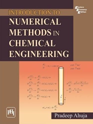 INTRODUCTION TO NUMERICAL METHODS IN CHEMICAL ENGINEERING