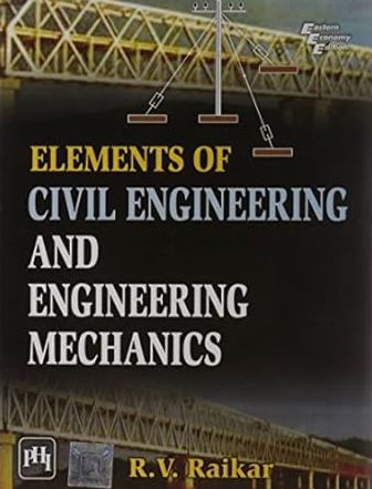 ELEMENTS OF CIVIL ENGINEERING AND ENGINEERING MECHANICS