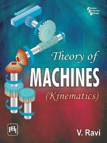 THEORY OF MACHINES: (KINEMATICS)