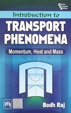 INTRODUCTION TO TRANSPORT PHENOMENA: MOMENTUM, HEAT AND MASS