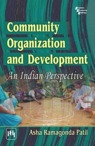 COMMUNITY ORGANIZATION AND DEVELOPMENT: An Indian Perspective
