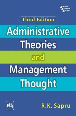 ADMINISTRATIVE THEORIES AND MANAGEMENT THOUGHT