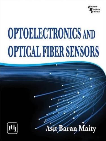 OPTOELECTRONICS AND OPTICAL FIBER SENSORS