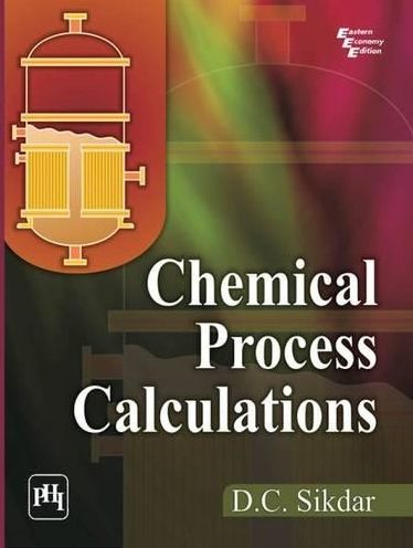 CHEMICAL PROCESS CALCULATIONS