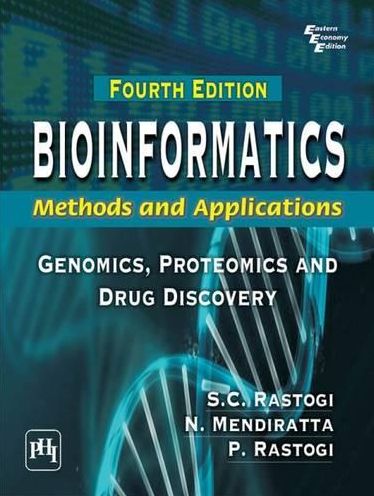BIOINFORMATICS: METHODS AND APPLICATIONS: (Genomics, Proteomics and Drug Discovery)
