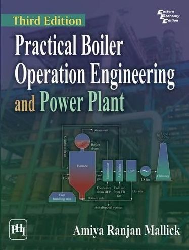 PRACTICAL BOILER OPERATION ENGINEERING AND POWER PLANT