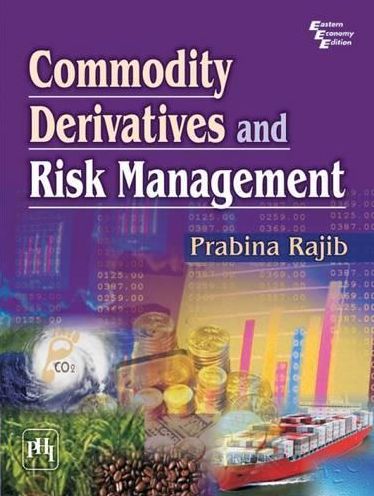 COMMODITY DERIVATIVES AND RISK MANAGEMENT