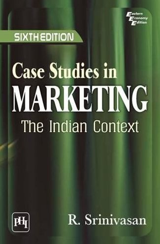 CASE STUDIES IN MARKETING: THE INDIAN CONTEXT
