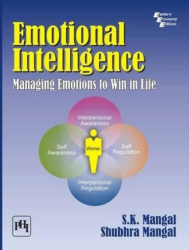 EMOTIONAL INTELLIGENCE: Managing Emotions to Win in Life