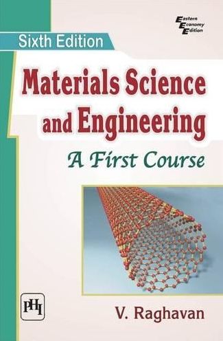 MATERIALS SCIENCE AND ENGINEERING: A FIRST COURSE