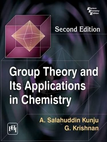 GROUP THEORY AND ITS APPLICATIONS IN CHEMISTRY
