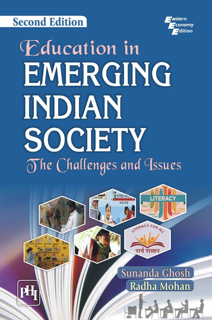 EDUCATION IN EMERGING INDIAN SOCIETY: THE CHALLENGES AND ISSUES