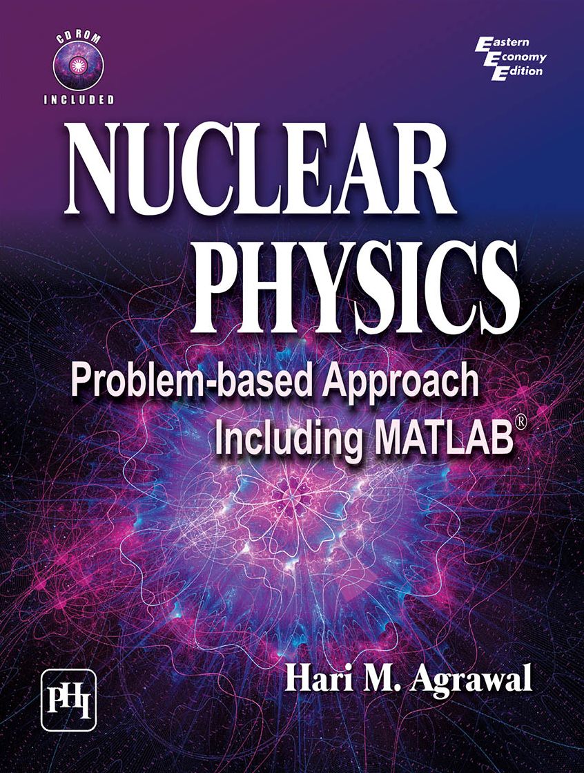 NUCLEAR PHYSICS: PROBLEM-BASED APPROACH INCLUDING MATLAB