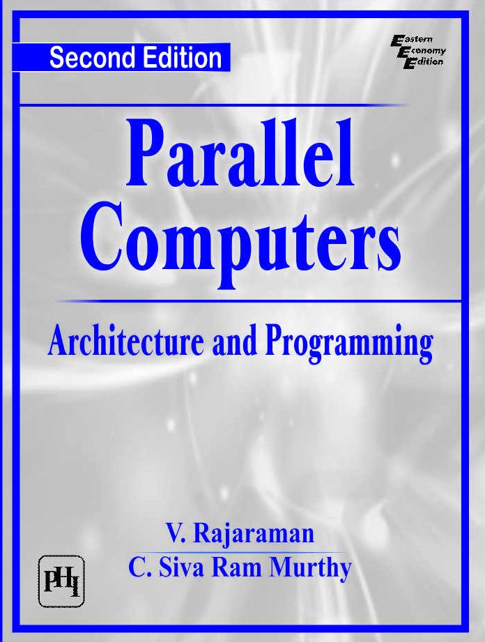 PARALLEL COMPUTERS Architecture and Programming