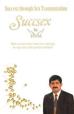 Succsex: Success Through Sex Transmutation