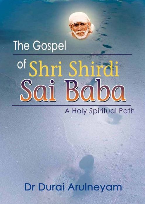 The Gospel of Shri Shirdi Sai Baba: A Holy Spiritual Path