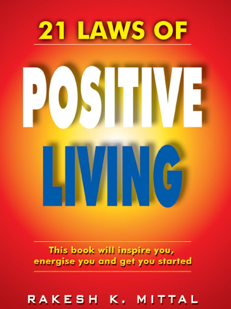 21 Laws of Positive Living