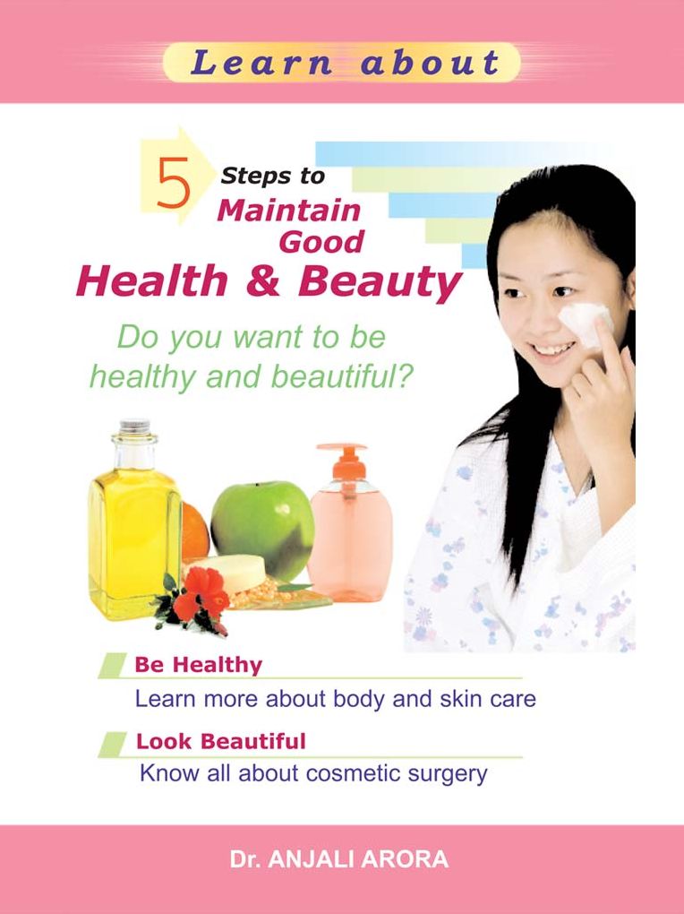 5 Steps to Maintain Good Health and Beauty
