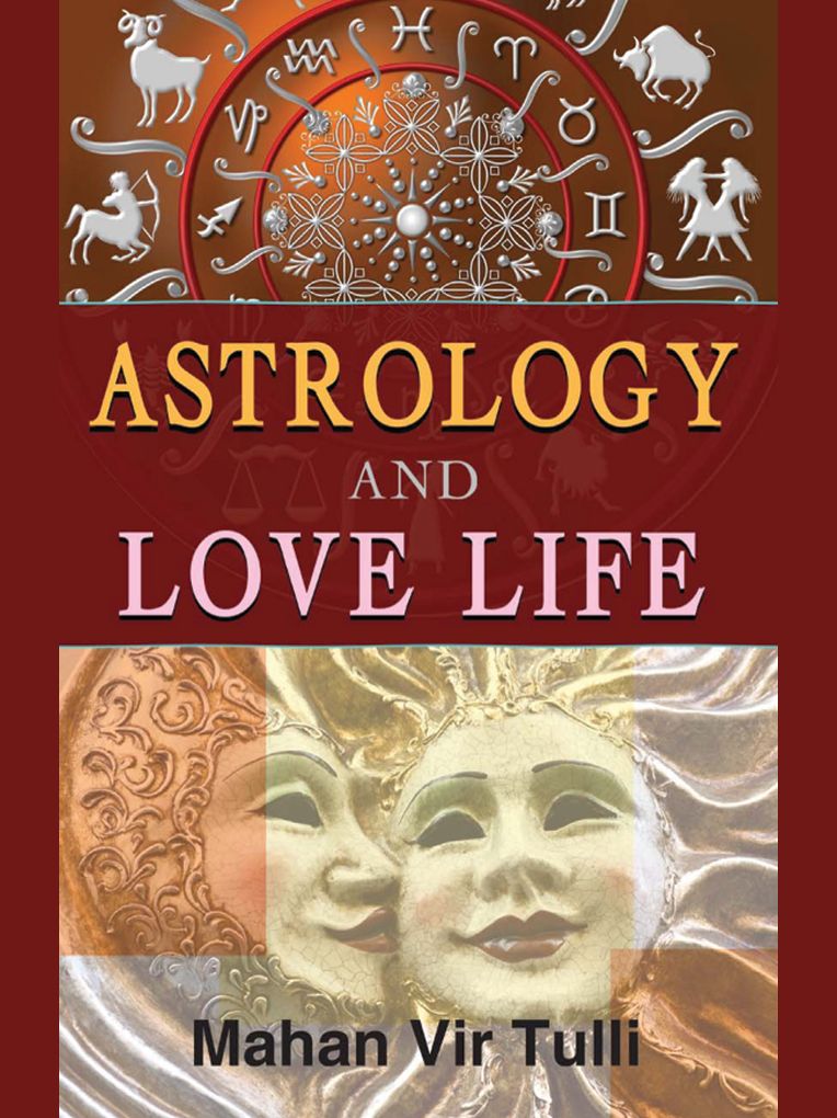 Astrology And Love Life by Mahan Vir Tulli