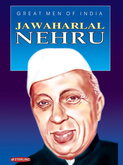 Great Men Of India: Jawaharlal Nehru