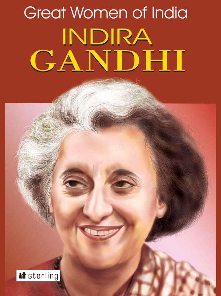 Great Women Of India: Indira Gandhi