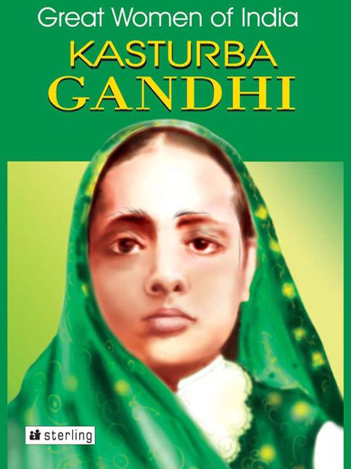 Great Women Of India: Kasturba Gandhi
