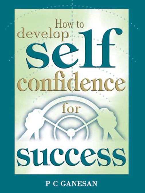 How to Develop: Self-Confidence for Success