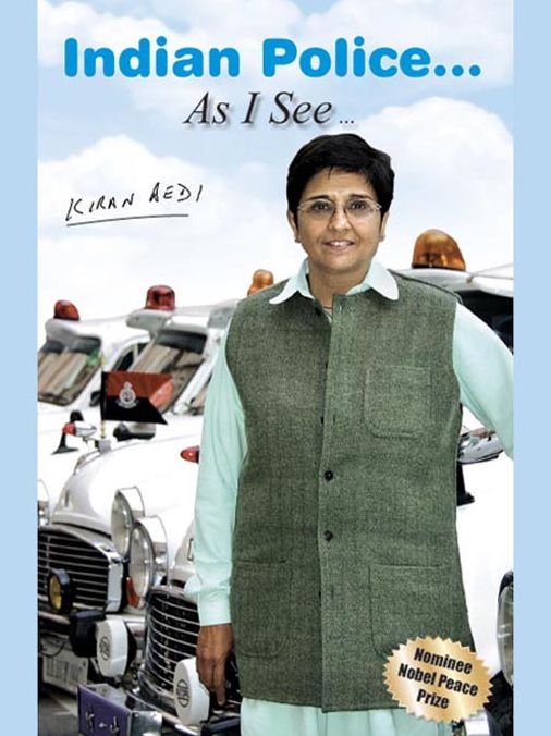 Indian Police... As I See by Kiran Bedi