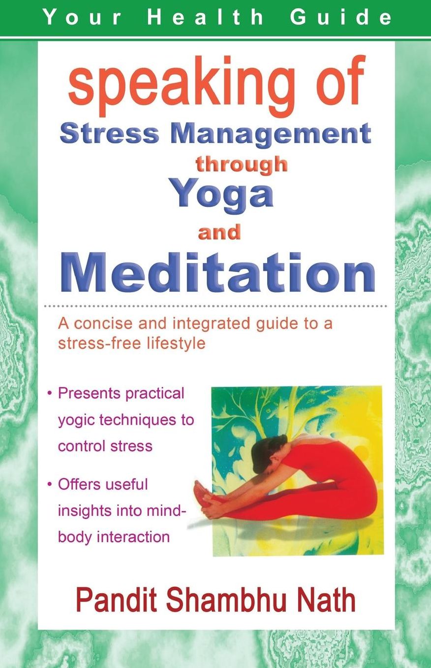 Speaking of Stress Management through Yoga and Meditation