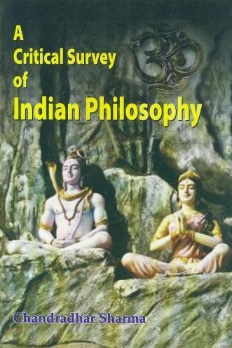 A Critical Survey of Indian Philosophy