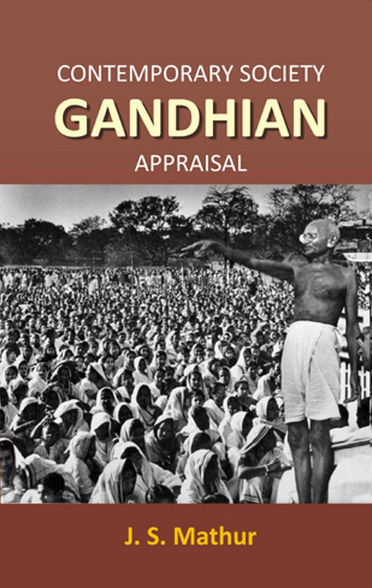Contemporary Society Gandhian Appraisal
