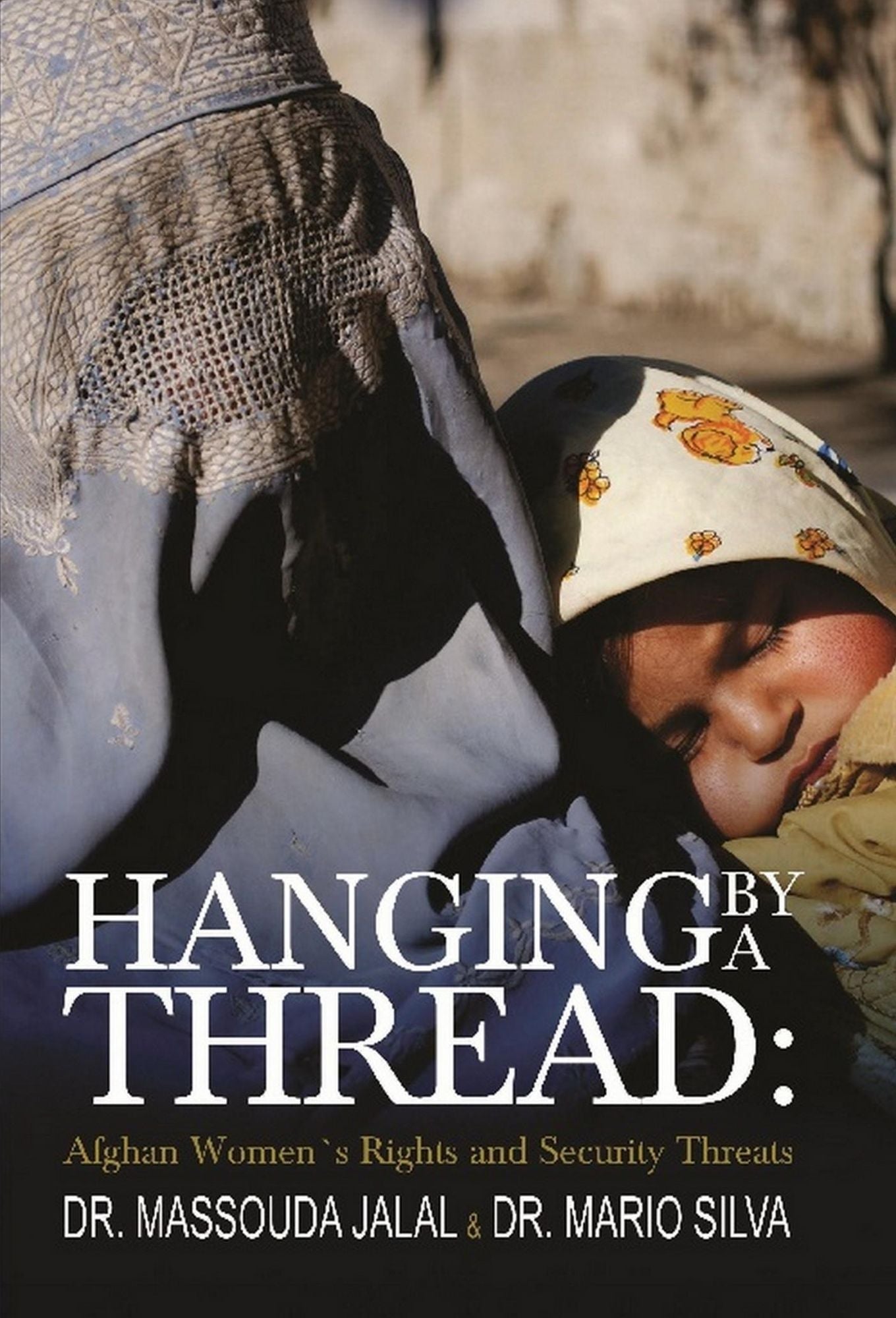 Hanging By A Thread:: Afghan Womens Rights and Security Threats