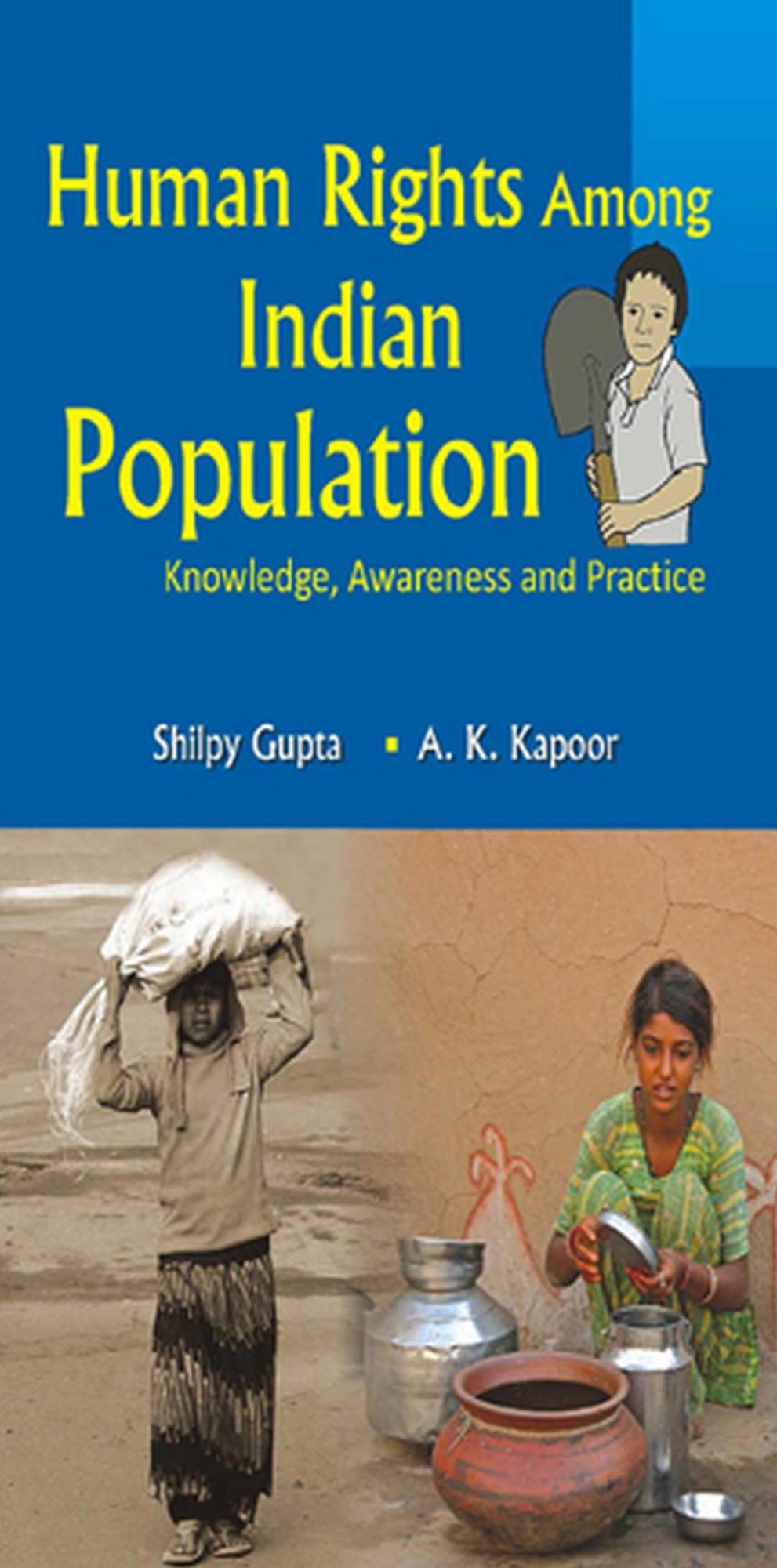 Human Rights Among Indian Populations: Knowledge, Awareness and Practice