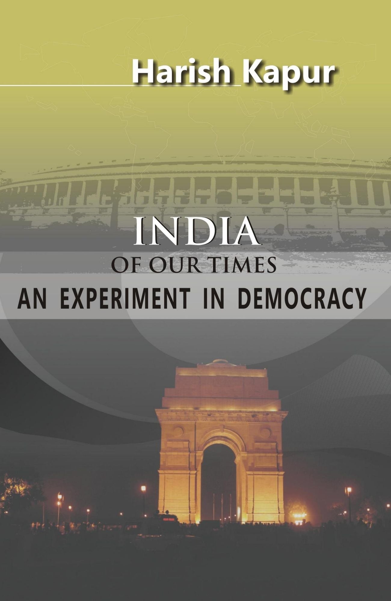 India of Our Times: An Experiment in Democracy