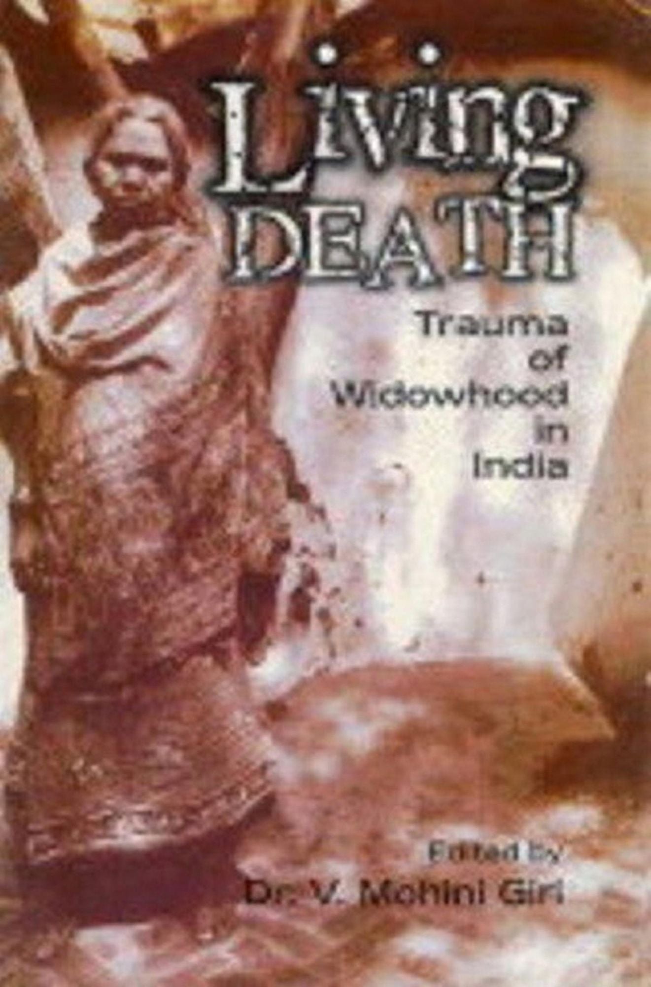 Living Death: Trauma of Widowhood in India