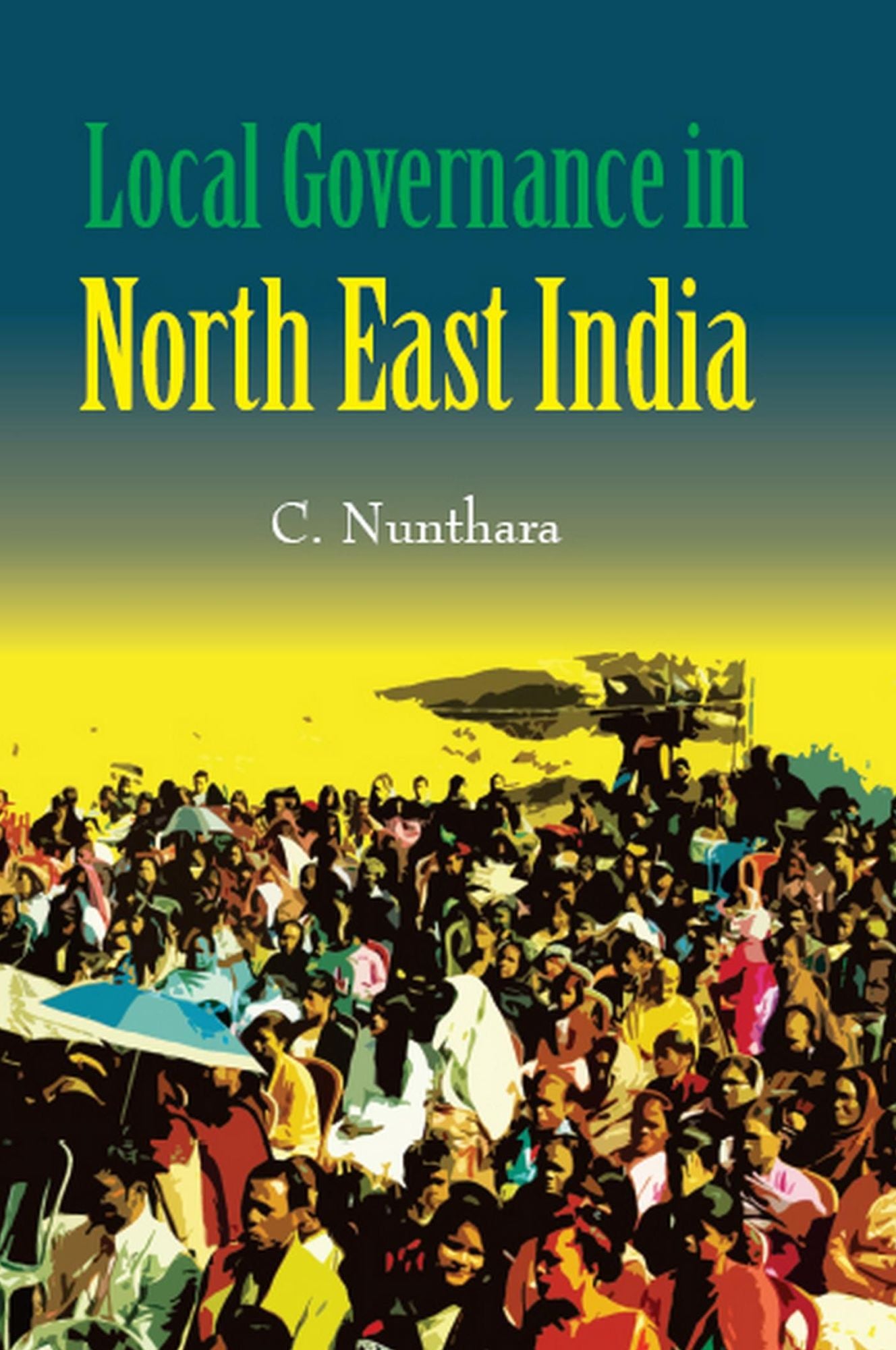 Local Governance in North-East India: A Case of Dismal State in Mizoram