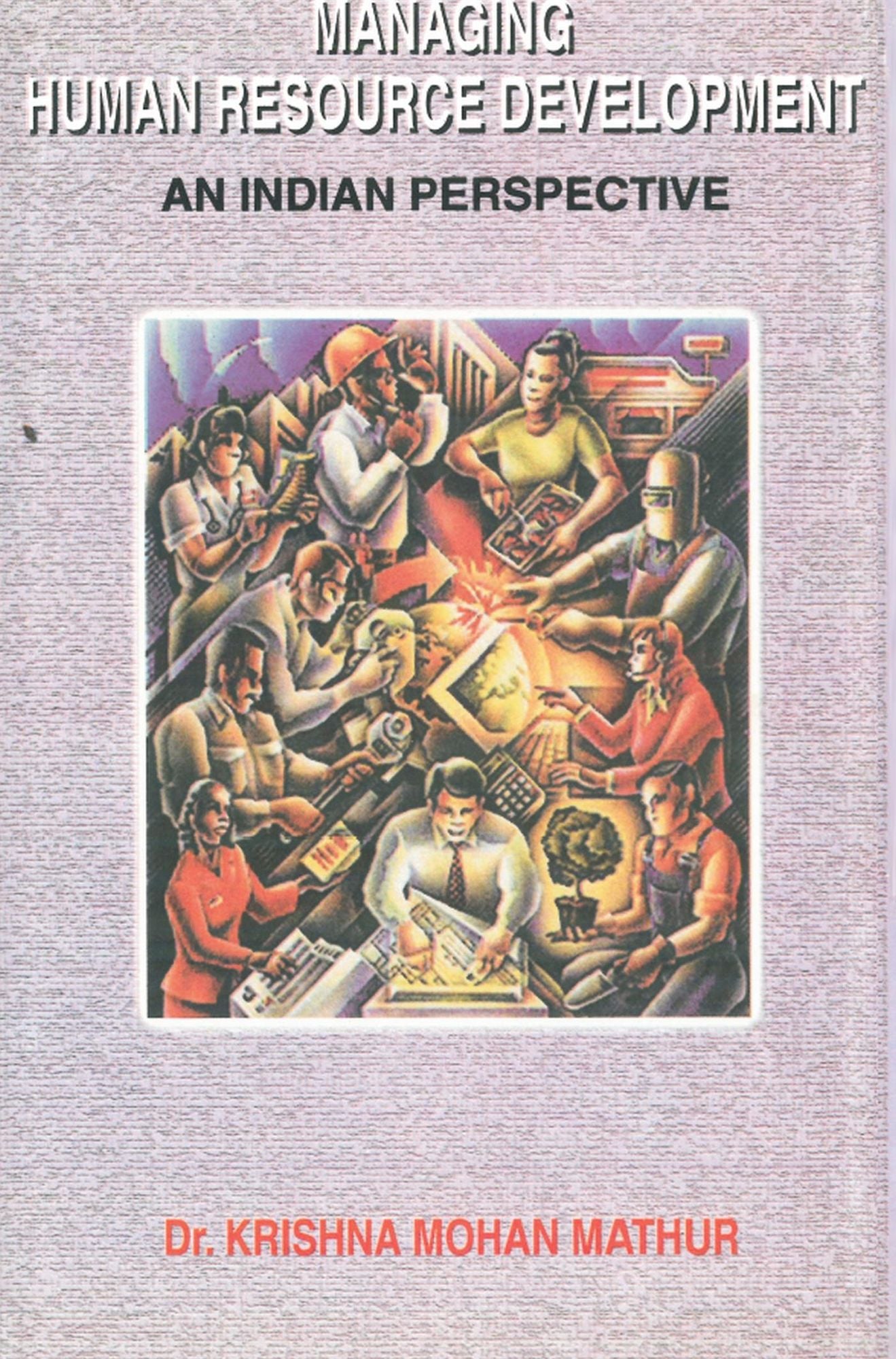 Managing Human Resource Development: An Indian Perspective