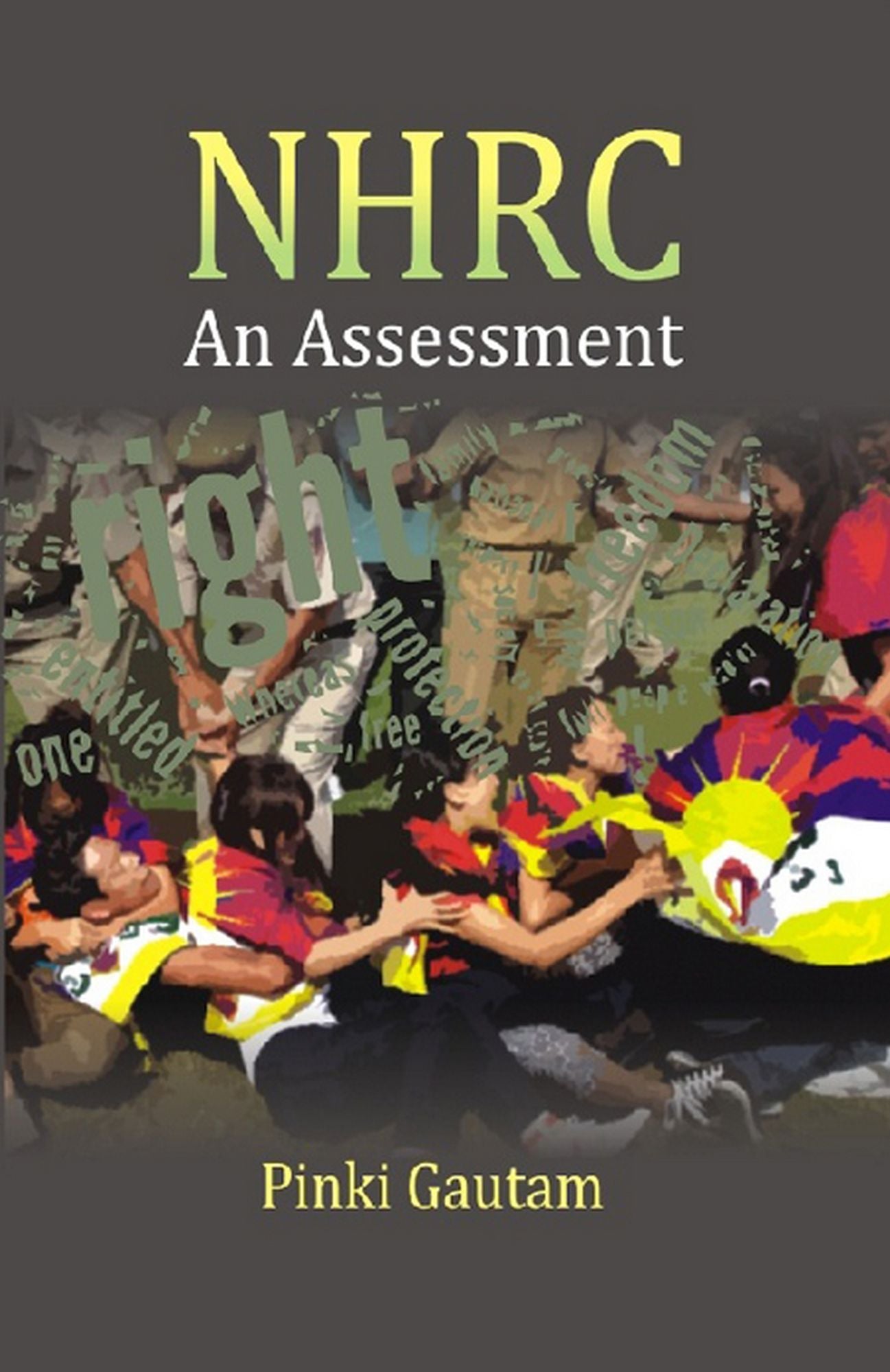 National Human Rights Commission: An Assessment (A Study of its Working from 1994 to 1999)
