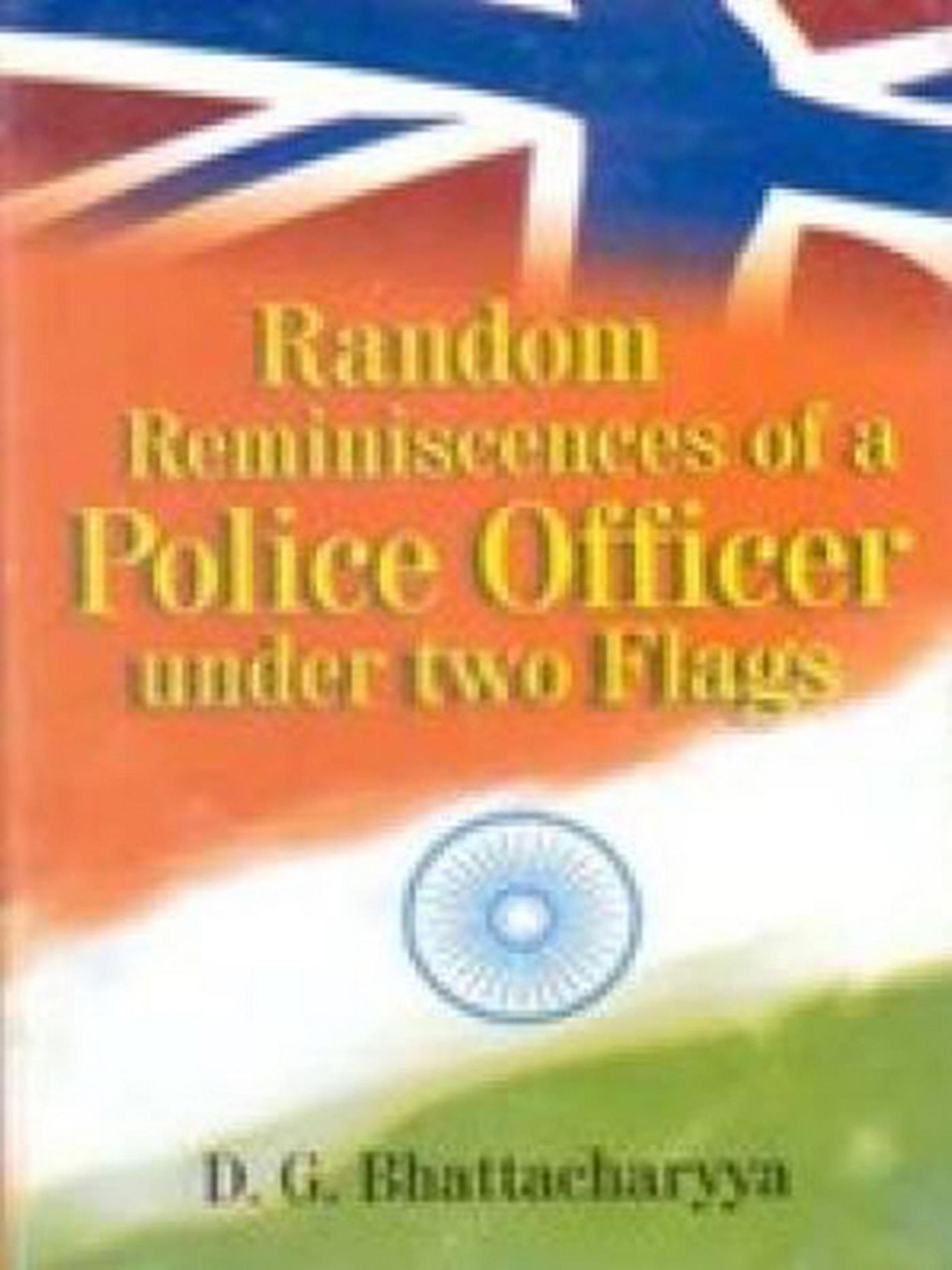 Random Reminiscences of a Police Officer under Two Flags