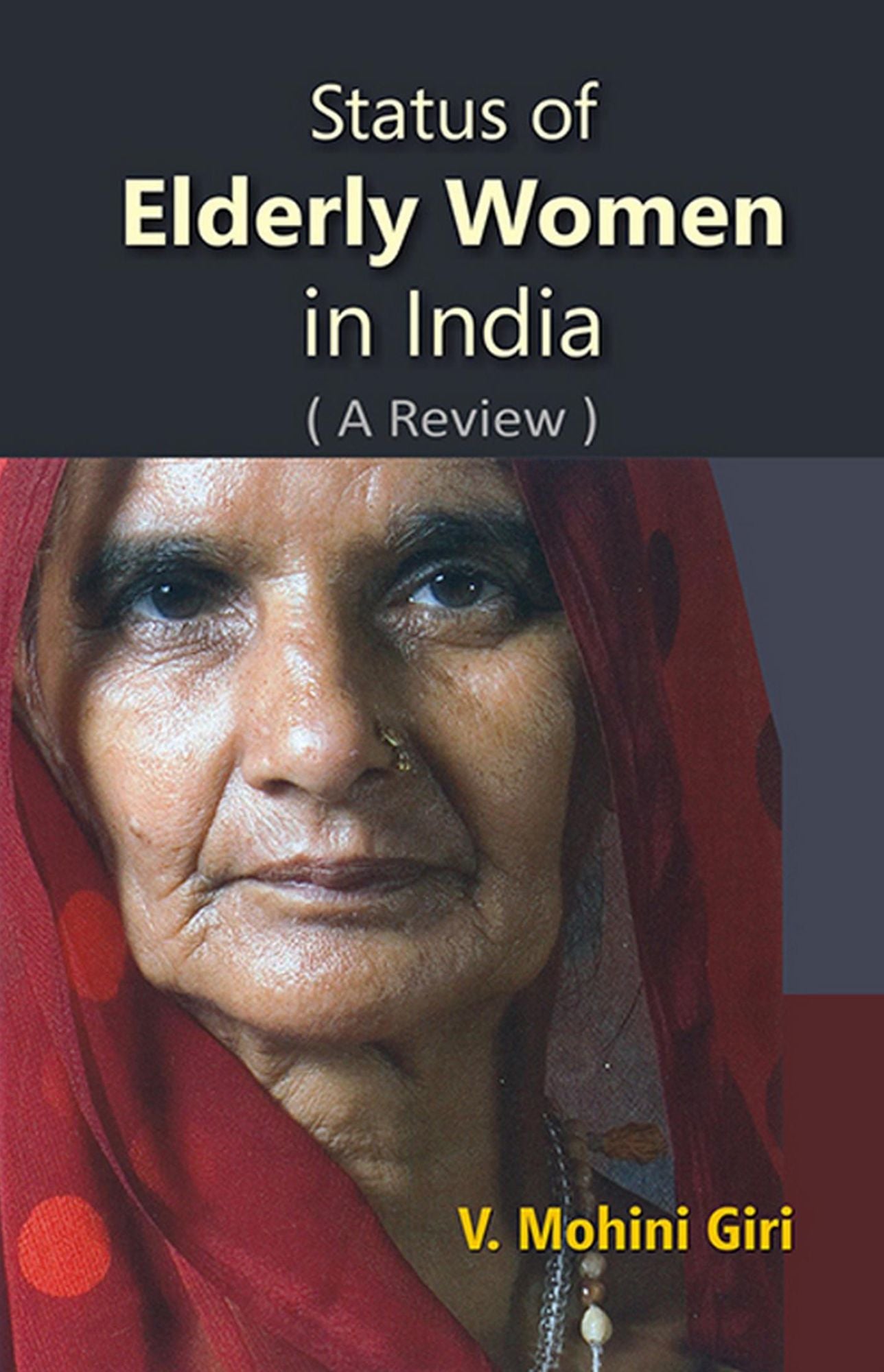 Status of Elderly Women In India: (A Review)