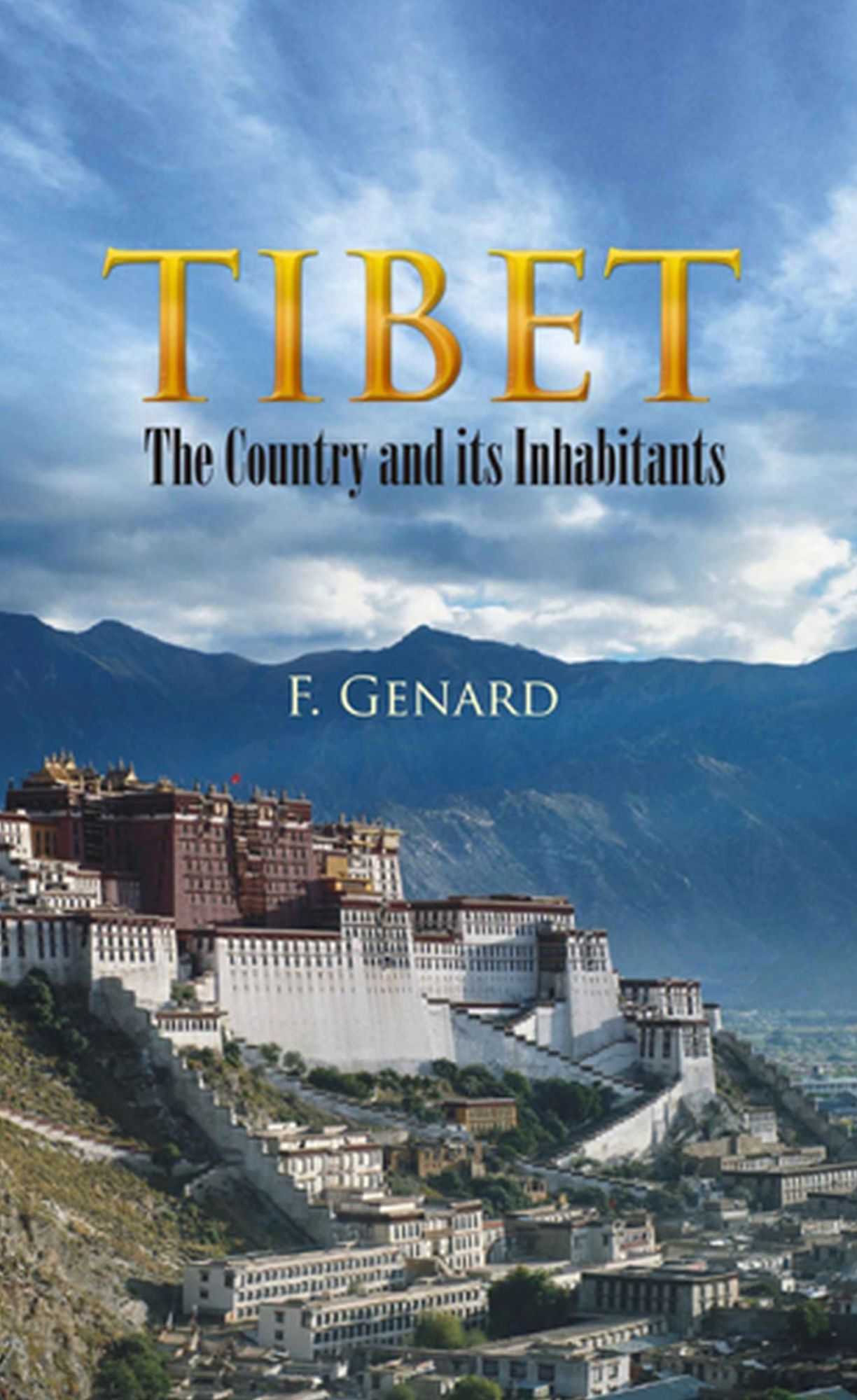 Tibet: The Country and its Inhabitants