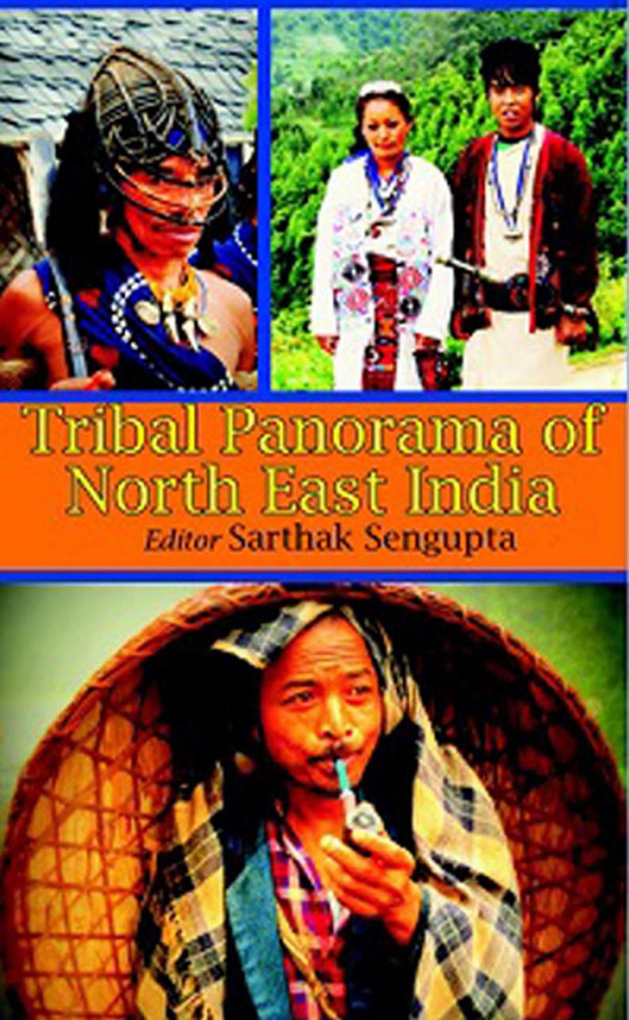 Tribal Panorama of North East India