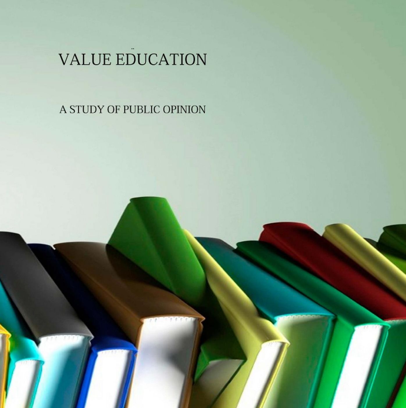 Value Education: A Study of Public Opinion