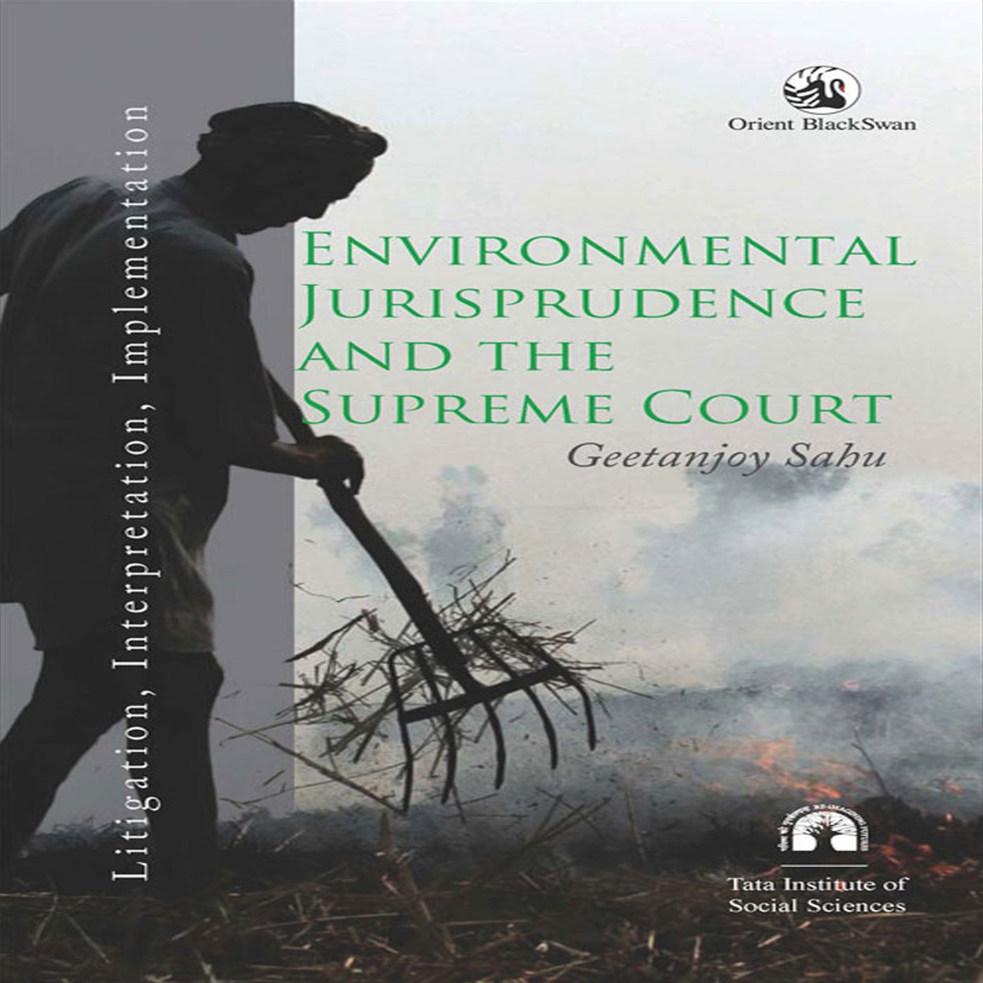 Environmental Jurisprudence and the Supreme Court: Litigation, Interpretation, Implementation