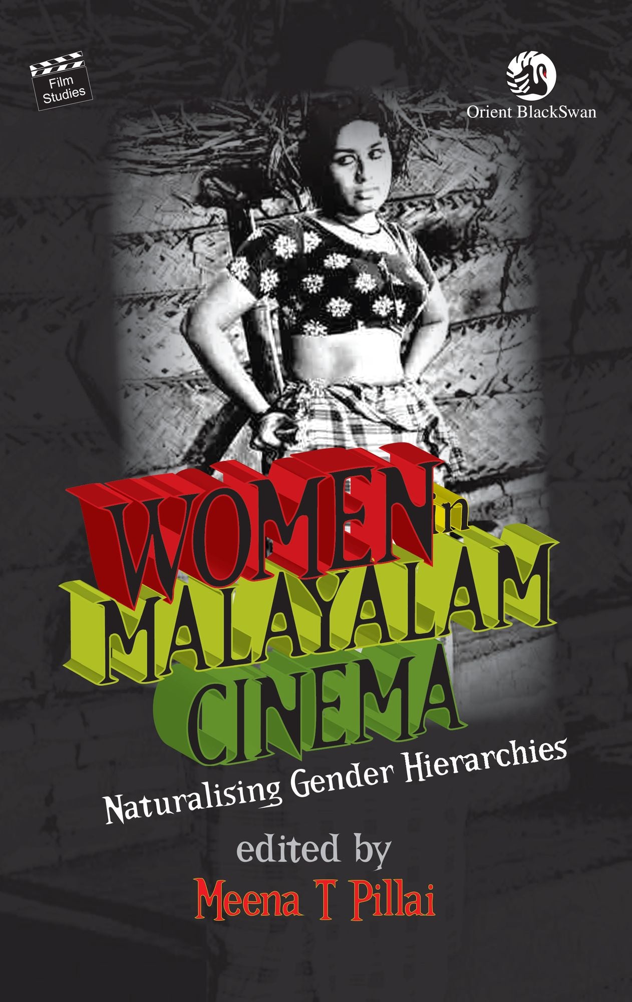 Women in Malayalam Cinema: Naturalising Gender Hierarchies